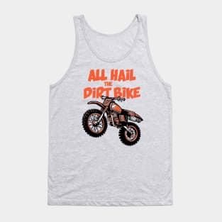 All hail the dirtbike Tank Top